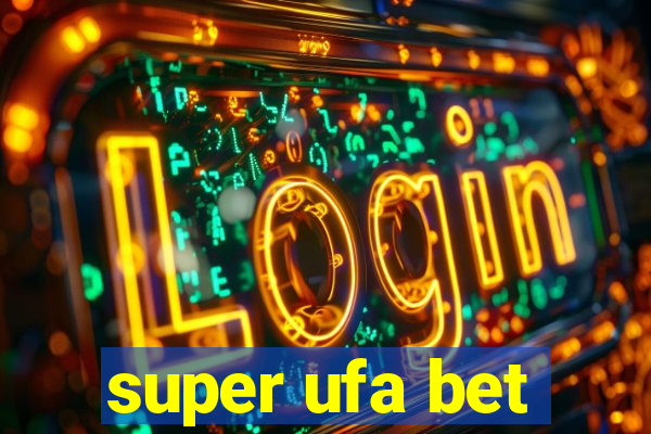 super ufa bet